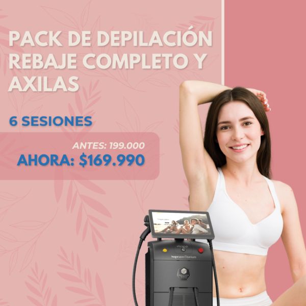 DEPILACIÓN LÁSER SOPRANO TITANIUM - REBAJE COMPLETO Y AXILAS - 6 SESIONES
