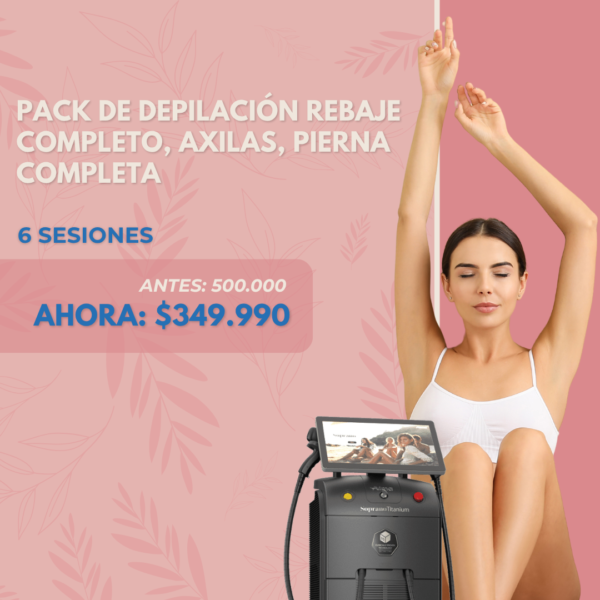 DEPILACIÓN LÁSER SOPRANO TITANIUM - REBAJE COMPLETO, AXILAS, PIERNA COMPLETA - 6 SESIONES